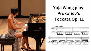 Yuja Wang plays Prokofievs Toccata Op 11  Video Score [upl. by Etnohc]