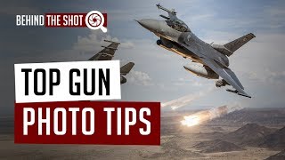 Top Gun Photography Tips  Behind the Shot [upl. by Annyl]