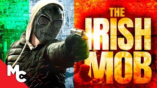 The Irish Mob  Full 2023 Movie  Action Crime  Liam Griffin  Rob McCarthy [upl. by Tare261]