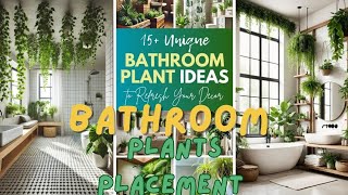 quotBathroom Plant Placement Ideas Bring Freshness and Style to Your Spacequot [upl. by Nwahsak557]