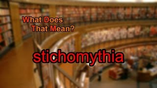 What does stichomythia mean [upl. by Scrogan82]