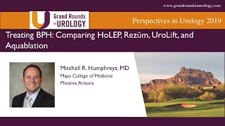 Treating BPH Comparing HoLEP Rezūm UroLift and Aquablation [upl. by Leiuqeze59]