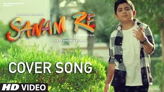 SANAM RE  Cover Version  Mustafa Khan  TSeries [upl. by Ahsal]