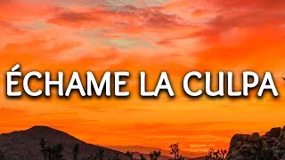 Luis Fonsi Demi Lovato ‒ Echame La Culpa Lyrics [upl. by Masera345]