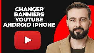 Comment changer la bannière de votre chaîne YouTube sur Android et iPhone NOUVEAU [upl. by Higginbotham]