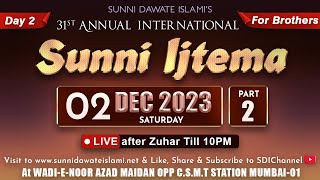 Sunni Dawate Islamis 31st Annual International Sunni Ijtema  For Brothers  Day 2  Part 02 [upl. by Ydasahc]