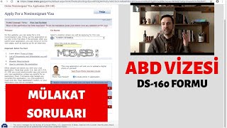 Amerika Vizesi  DS160 Formunu Birlikte Dolduruyoruz ve Mülakat Soruları Hakkında [upl. by Acinoed]