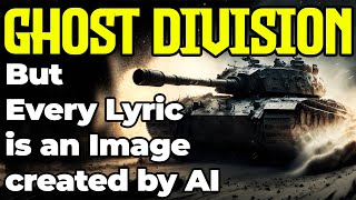 Sabaton  Ghost Division  But Every Lyric is an Image created by AI [upl. by Hadden]