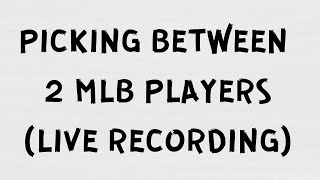 Give me 2 MLB players and I’ll say which is better Ep 3 [upl. by Donavon663]