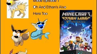 The Three Original Eeveelutions React To Minecraft Story Mode Episode One [upl. by Naitsirhc]