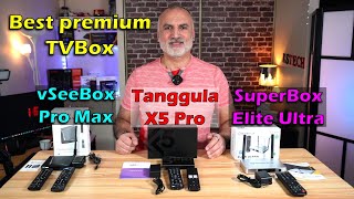 Best premium Android TV Box SuperBox Elite Ultra vs Tanggula X5 Pro vs vSeeBox Pro Max [upl. by Htiduj]