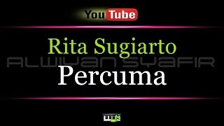 Karaoke Rita Sugiarto  Percuma [upl. by Helali796]