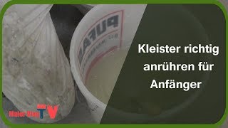 Kleister richtig anrühren für Anfänger [upl. by Asinet417]