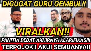 DIGUGAT GURU GEMBUL PANITIA DEBAT RA AKUI SEMUANYA SETELAH TERPOJOK AMBYAR [upl. by Belier925]