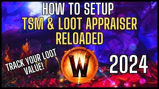 How to Set Up TSM with Loot Appraiser Reloaded  WoW The War Within [upl. by Brechtel]