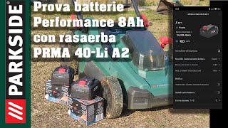 BATTERIE PARKSIDE PERFORMANCE 8Ah Test con Rasaerba [upl. by Stoecker]