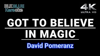 Got To Believe In Magic  David Pomeranz karaoke version [upl. by Aenahs]