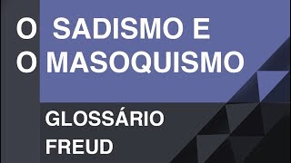 O sadismo e o masoquismo  Glossário Freud  Christian Dunker  Falando daquilo 16 [upl. by Natsirk]