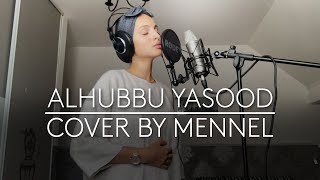 Maher Zain  Alhubbu Yasood  Acapella Cover by Mennel [upl. by Tobias]