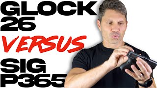 Glock 26 vs SIG P365 Which is Better [upl. by Kreager]