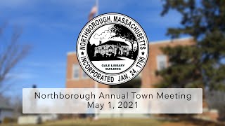 Northborough Annual Town Meeting  May 1 2021 [upl. by Eelirrem]