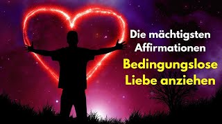 Die mächtigsten Affirmationen um Liebe anzuziehen Gesetz der Anziehung [upl. by Baptista]