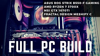 PC BUILD  Asus ROG Strix B550F Gaming  AMD Ryzen 7 3700X  Fractal Design Meshify C [upl. by Crellen794]