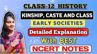 Kinship caste and class  class 12 history chapter 3  detailed explanation with best notes📝 [upl. by Hochman892]