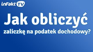 Jak obliczyć zaliczkę na podatek dochodowy odc 9 [upl. by Zantos44]