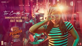 Pushpa2TheRule  The Couple Song Announcement Video  Allu Arjun  Rashmika  Sukumar DSP [upl. by Enrak]