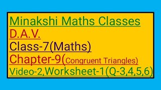 DAV  Class7Maths Chapter9Congruent TrianglesVideo2  Worksheet1Q3456 [upl. by Kruter274]