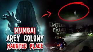 Kya Ho Gaya Mere Saath Aarey Colony Me 😰🫨  AAREY COLONY HAUNTED COLLEGE amp HOTEL 😰 [upl. by Dickinson]