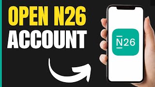 How to Open N26 Bank Account 2024 [upl. by Iphigenia]