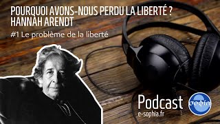 Pourquoi avonsnous perdu la liberté   Hannah Arendt 1 [upl. by Lydie]