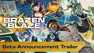 Brazen Blaze  Beta Announcement Trailer [upl. by Alboran28]