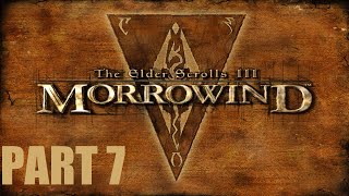 The Elder Scrolls III Morrowind  PART 7  We Found The Agents [upl. by Ohploda]