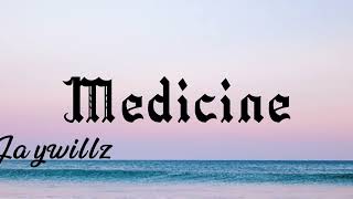 Jaywillz  Medicine lyrics [upl. by Woodhead]