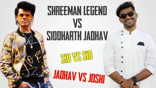 Shreeman Legend vs Siddharth Jadhav [upl. by Aynav]