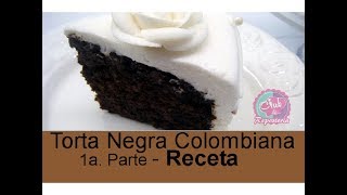 Torta Negra  Receta Original Colombiana  1a Parte [upl. by Bonner]