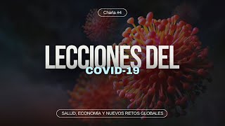 4 Lecciones del Covid19 Salud Economía y Nuevos Retos Globales [upl. by Thorma946]