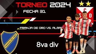 Franja de Oro vs Almafuerte 8va div Fecha 31 Torneo 2024 [upl. by Smoht810]