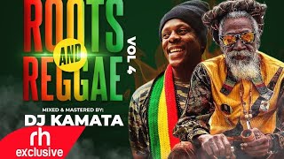 BEST REGGAE AND ROOTS MIX 2022 VOL 4 KAMATA THE DJ BEST OF REGGAE AND ROOTS MIX  RH EXCLUSIVE [upl. by Bred]