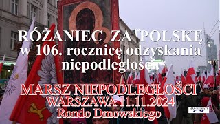 MARSZ NIEPODLEGŁOŚCI WARSZAWA RONDO DMOWSKIEGO  RÓŻANIEC ZA POLSKĘ [upl. by Ragan]