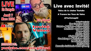 LIVE avec Invité Spécial photographe et youtuber Valou  EN FRANÇAIS [upl. by Langston689]