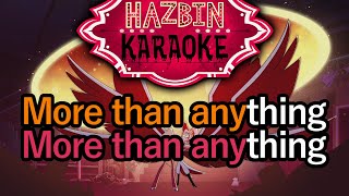 More Than Anything  Hazbin Hotel Karaoke [upl. by Syd]