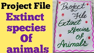 extinct species of animals project fileproject file extinct species of animalsAkshiColorscraft [upl. by Nnaaras57]