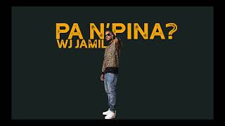 WJ Jamil  Pa NPina Official Audio [upl. by Enelra956]