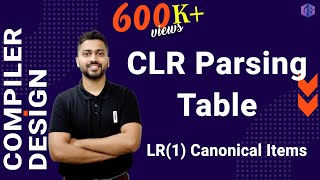 Lec13 CLR Parsing Table  LR1 Canonical Items [upl. by Llertak]