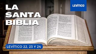 LEVÍTICO 22 23 24 DÍA 37 LA SANTA BIBLIA  Biblia hablada [upl. by Elletnuahs]