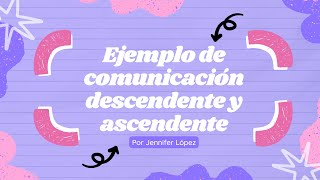 Comunicación descendente y ascendente [upl. by Roos]